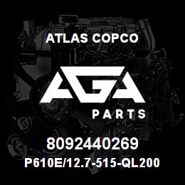 8092440269 Atlas Copco P610E/12.7-515-QL200 | AGA Parts