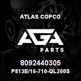 8092440305 Atlas Copco P813E/16-710-QL200S | AGA Parts