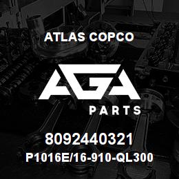 8092440321 Atlas Copco P1016E/16-910-QL300 | AGA Parts