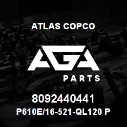 8092440441 Atlas Copco P610E/16-521-QL120 PILOT | AGA Parts