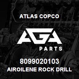 8099020103 Atlas Copco AIROILENE ROCK DRILL OIL 1GAL | AGA Parts