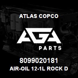 8099020181 Atlas Copco AIR-OIL 12-1L ROCK DRILL | AGA Parts