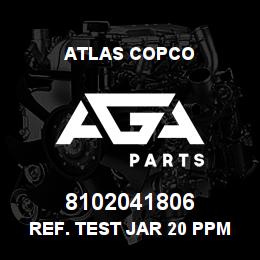 8102041806 Atlas Copco REF. TEST JAR 20 PPM | AGA Parts