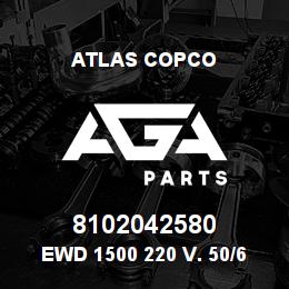 8102042580 Atlas Copco EWD 1500 220 V. 50/60 G | AGA Parts