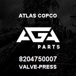 8204750007 Atlas Copco VALVE-PRESS | AGA Parts