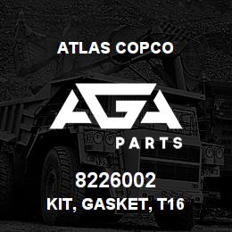 8226002 Atlas Copco KIT, GASKET, T16 | AGA Parts