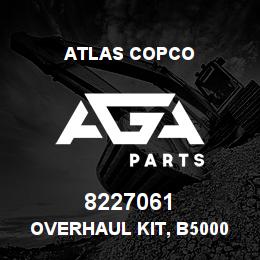 8227061 Atlas Copco OVERHAUL KIT, B5000 | AGA Parts