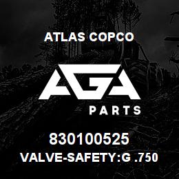 830100525 Atlas Copco VALVE-SAFETY:G .750 135PSI | AGA Parts