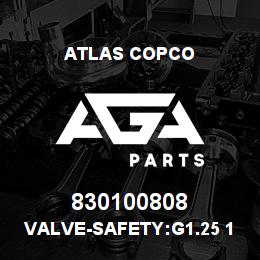 830100808 Atlas Copco VALVE-SAFETY:G1.25 128PSI | AGA Parts