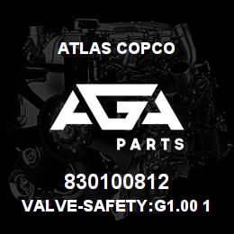 830100812 Atlas Copco VALVE-SAFETY:G1.00 11.0BAR | AGA Parts