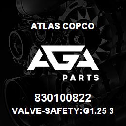 830100822 Atlas Copco VALVE-SAFETY:G1.25 3.7BAR | AGA Parts