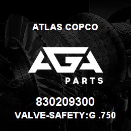 830209300 Atlas Copco VALVE-SAFETY:G .750 9.3BAR | AGA Parts