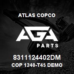 8311124402DM Atlas Copco COP 1240-T45 DEMO | AGA Parts