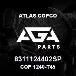 8311124402SP Atlas Copco COP 1240-T45 | AGA Parts