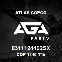 8311124402SX Atlas Copco COP 1240-T45 | AGA Parts