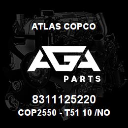 8311125220 Atlas Copco COP2550 - T51 10 /NON-EXTRACTOR | AGA Parts