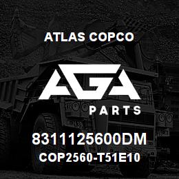 8311125600DM Atlas Copco COP2560-T51E10 | AGA Parts