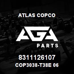 8311126107 Atlas Copco COP3038-T38E 06 | AGA Parts