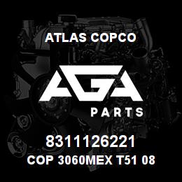 8311126221 Atlas Copco COP 3060MEX T51 08 | AGA Parts
