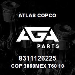 8311126225 Atlas Copco COP 3060MEX T60 10 | AGA Parts