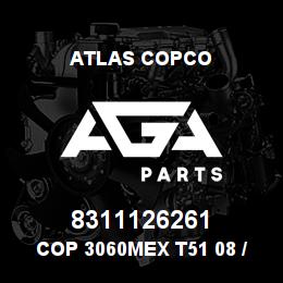 8311126261 Atlas Copco COP 3060MEX T51 08 /8311126221 | AGA Parts