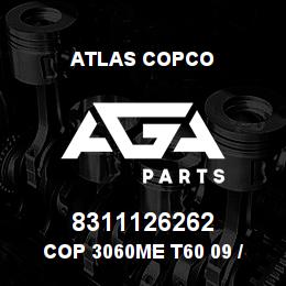 8311126262 Atlas Copco COP 3060ME T60 09 / 8311126222 | AGA Parts