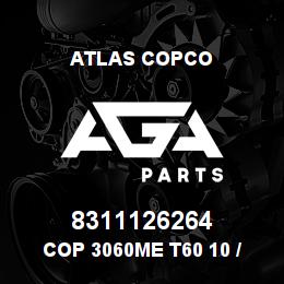 8311126264 Atlas Copco COP 3060ME T60 10 / 8311126224 | AGA Parts
