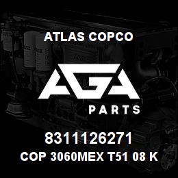 8311126271 Atlas Copco COP 3060MEX T51 08 KIT | AGA Parts
