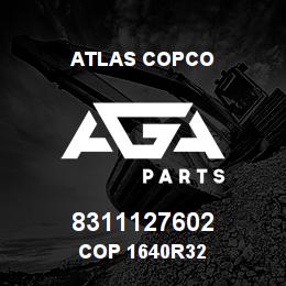 8311127602 Atlas Copco COP 1640R32 | AGA Parts