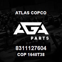 8311127604 Atlas Copco COP 1640T38 | AGA Parts