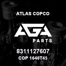 8311127607 Atlas Copco COP 1640T45 | AGA Parts