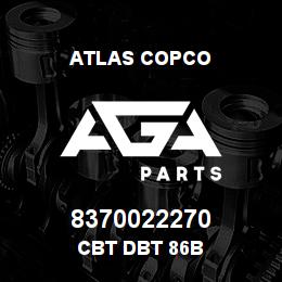 8370022270 Atlas Copco CBT DBT 86B | AGA Parts