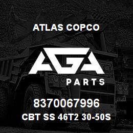 8370067996 Atlas Copco CBT SS 46T2 30-50S | AGA Parts
