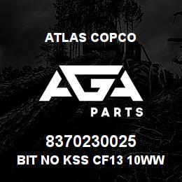 8370230025 Atlas Copco BIT NO KSS CF13 10WW | AGA Parts