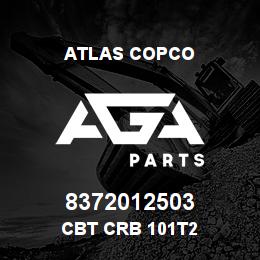 8372012503 Atlas Copco CBT CRB 101T2 | AGA Parts