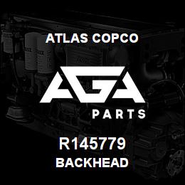 R145779 Atlas Copco BACKHEAD | AGA Parts