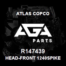 R147439 Atlas Copco HEAD-FRONT 1240SPIKE | AGA Parts
