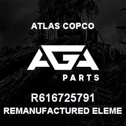 R616725791 Atlas Copco REMANUFACTURED ELEMENT | AGA Parts