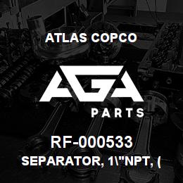 RF-000533 Atlas Copco SEPARATOR, 1"NPT, (USE RF-600) | AGA Parts