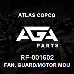 RF-001602 Atlas Copco FAN, GUARD/MOTOR MOUNT | AGA Parts