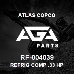 RF-004039 Atlas Copco REFRIG COMP .33 HP | AGA Parts
