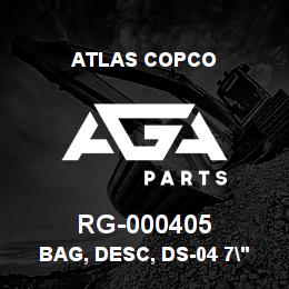 RG-000405 Atlas Copco BAG, DESC, DS-04 7"X22" | AGA Parts
