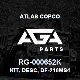 RG-000652K Atlas Copco KIT, DESC, DF-210MS4A. | AGA Parts