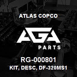 RG-000801 Atlas Copco KIT, DESC, DF-320MS13X | AGA Parts