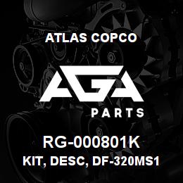 RG-000801K Atlas Copco KIT, DESC, DF-320MS13X | AGA Parts