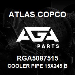 RGA5087515 Atlas Copco COOLER PIPE 15X245 BOSS 6000 | AGA Parts
