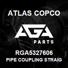RGA5327606 Atlas Copco PIPE COUPLING STRAIGHT | AGA Parts