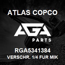 RGA5341384 Atlas Copco VERSCHR. 1/4 FUR MIKROFILTER | AGA Parts