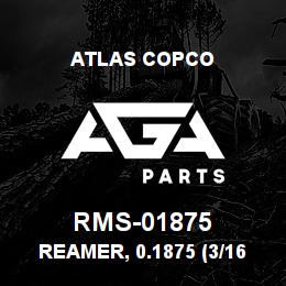 RMS-01875 Atlas Copco REAMER, 0.1875 (3/16) " X 4-1/2 | AGA Parts