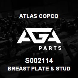 S002114 Atlas Copco BREAST PLATE & STUD ASSEMBLY | AGA Parts